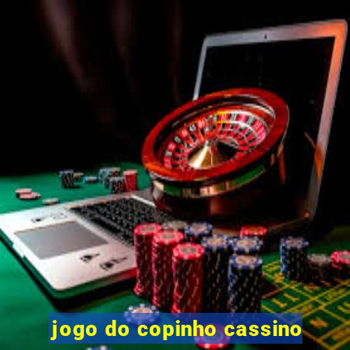 jogo do copinho cassino